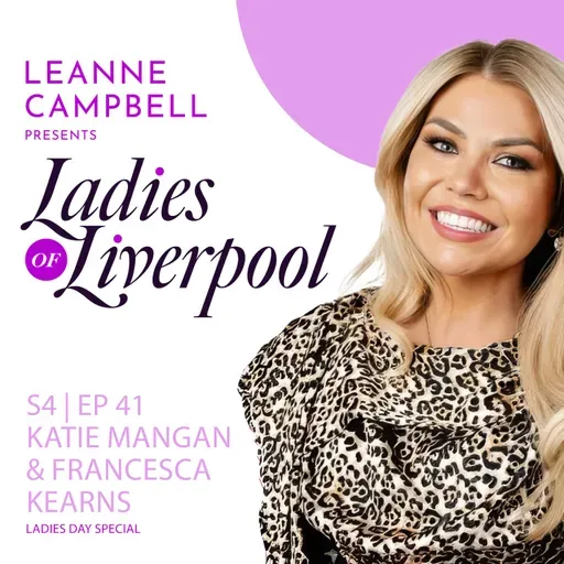 S4 Ep41: Katie Mangan & Francesca Kearns - Ladies Day Special