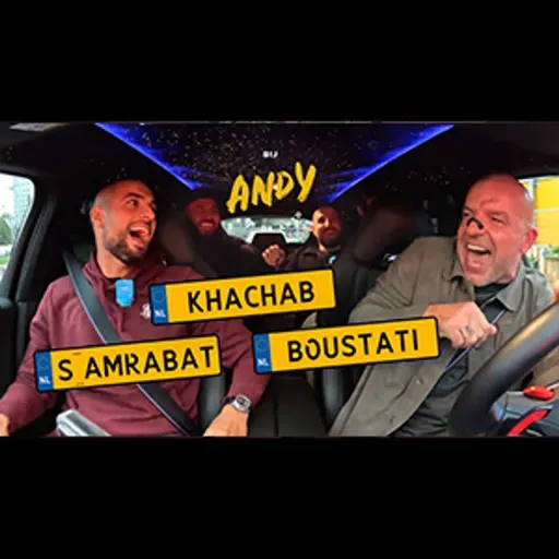 #270 Sofyan Amrabat, Nabil Khachab & Mahmoud El Boustati - Bij Andy in de auto!