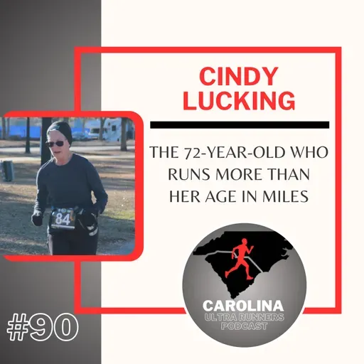 #90: Cindy Lucking, The 72-Year-Old Who Runs More Than Her Age in Miles