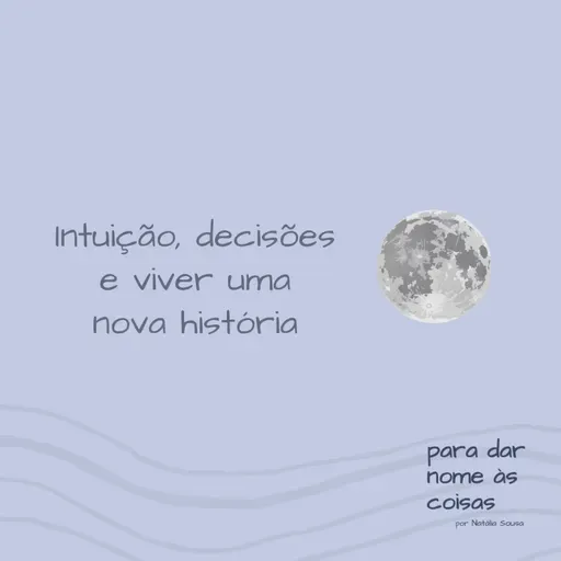 S08EP326 - Intuição, decisões e uma nova historia