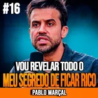 PABLO MARÇAL | COMO ELE FICOU RICO DO ZERO | INSIGHTCAST #016