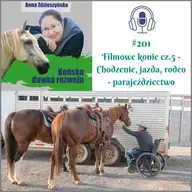 #201 Filmowe konie cz.5 - Chodzenie, jazda, rodeo - parajeździectwo