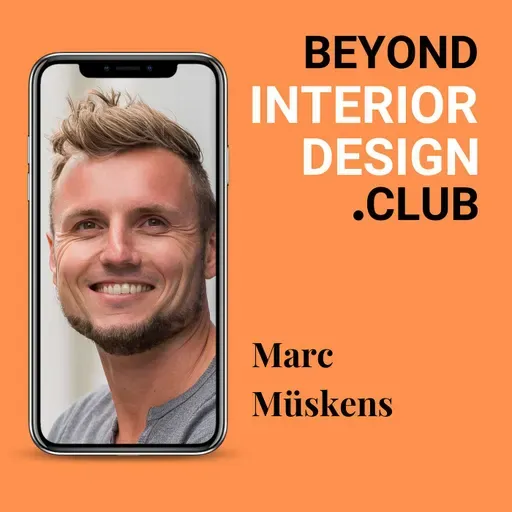 #052 - The Biggest Beyond Interior Design Lessons — Flashback Part 1 by Marc Müskens