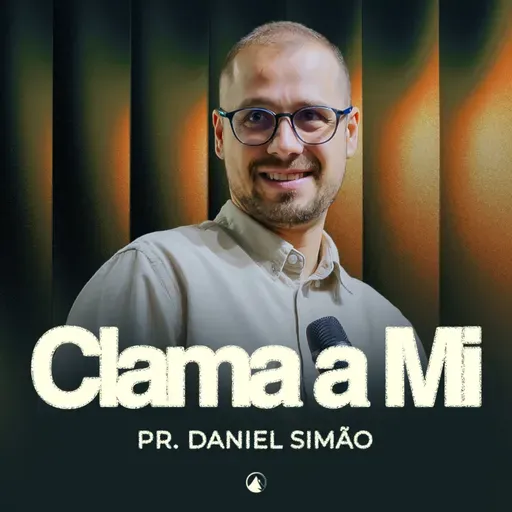 CLAMA A MI - Pr Daniel Simão
