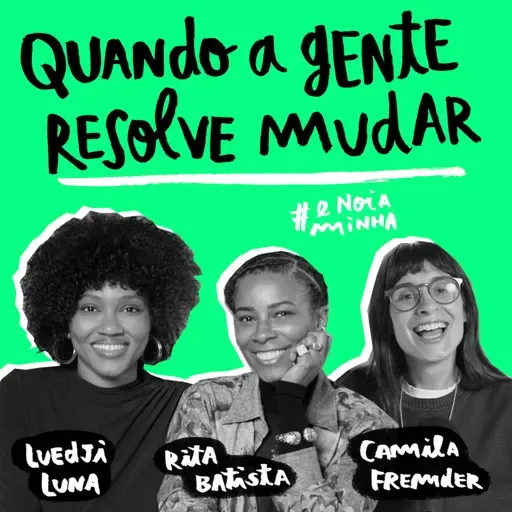 Quando a gente resolve mudar