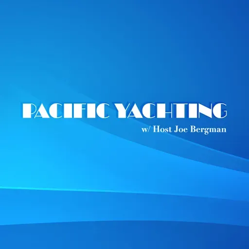 S1: PACIFIC YACHTING: Sailing Solo Around the World with THE UNSINKABLE ENTREPRENEUR