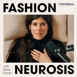 Fashion Neurosis with Bella Freud