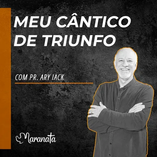 Meu cântico de triunfo - Pr. Ary Iack