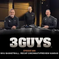 3 Guys  WVU Basketball Review Cincinnati / Preview Kansas (Episode 688)