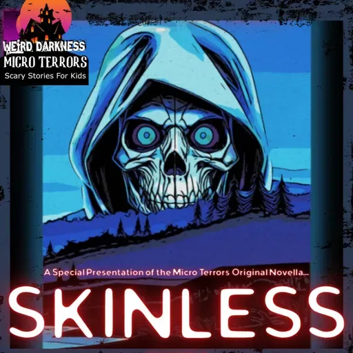 “SKINLESS” (Part Three) by Scott Donnelly #MicroTerrors