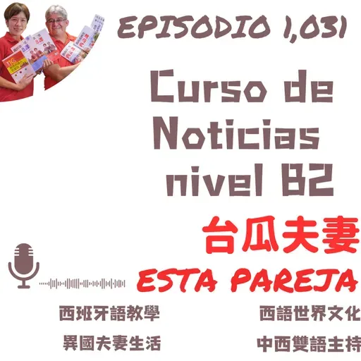 1,031 Curso de Noticias  nivel B2