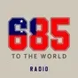 685 Radio - 685 To The World