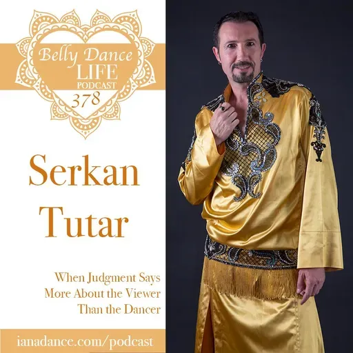 Ep 378. Serkan Tutar: When Judgment Says More About the Viewer Than the Dancer