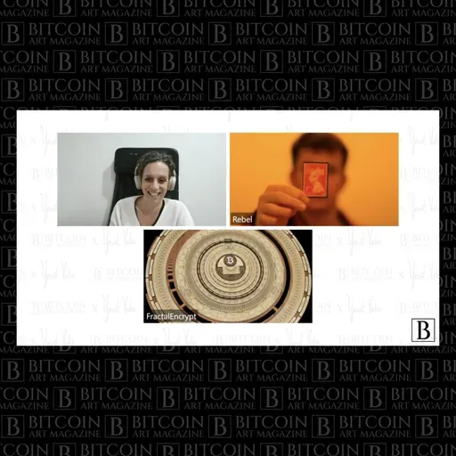 FractalEncrypt & Rebel Money on Bitcoin Art & Time | The Movement of Art w/ Yonat Vaks Ep. 5