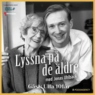 61. Ulla 101 år – Om kärleken, att vara adoptivbarn, fattiga uppväxten, knarktanter och vikten av att inte lägga sig osams.
