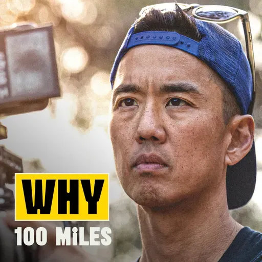 Why People Run 100 Miles (with Billy Yang)