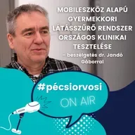 Mobilapp a gyermekkori tompalátás szűrésére – országosan tesztelik a pécsi kutatók fejlesztését 