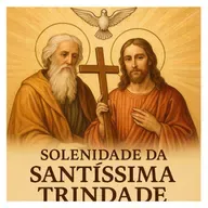 7h30 - 🌿 Santa Missa – Solenidade da Santíssima Trindade - 15 de Junho de 2025.