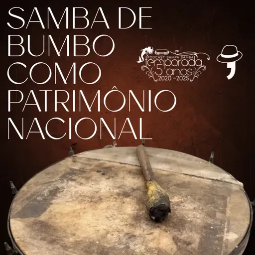 Episódio 193 - Samba de bumbo como patrimônio nacional