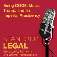Best of Stanford Legal: Suing DOGE