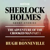 The Adventure of the Crooked Man: Part One