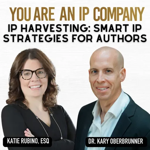 S4 Ep58: IP Harvesting: Smart IP Strategies for Authors