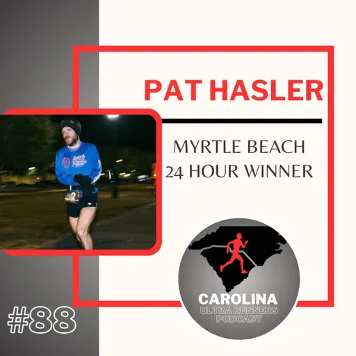 #88: Pat Hasler, Myrtle Beach 24 Hour Winner