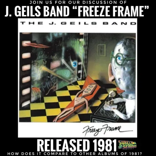 J. Geils Band "Freeze Frame" (1981): Track by Track!
