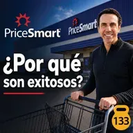 ¿Por qué PriceSmart es EXITOSO? | MC - EP 133