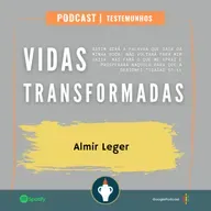 VIDAS TRANSFORMADAS - Almir Leger