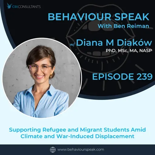 Episode 239: Supporting Refugee and Migrant Students Amid Climate and War-Induced Displacement  with Dr. Diana Diaków