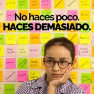 No Haces Poco. Haces Demasiado - Pasa a la Acción con Luis Ramos