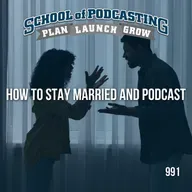 How to Keep Your Marriage While Chasing Podcasting Dreams
