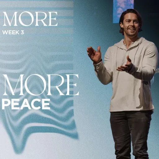 More Peace - More (Week 3)