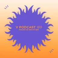 V Podcast 169 - Hosted Bryan Gee feat. Sl8r