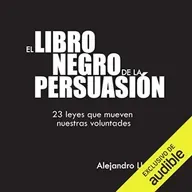 El Libro Negro de la Persuasión - Alejandro Llantada Toscano