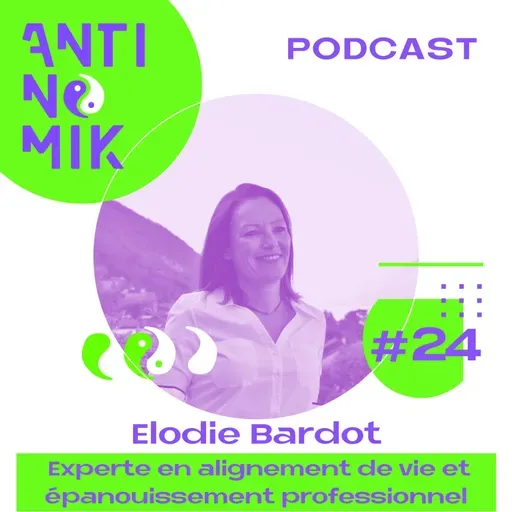 #24 - Elodie BARDOT - Experte en alignement de vie et épanouissement professionnel