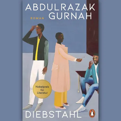 Abdulrazak Gurnah: "Diebstahl"