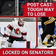 POST CAST: LATE OVERTIME SOFTY ON LINUS ULLMARK COSTS OTTAWA SENATORS VS BOSTON BRUINS