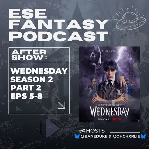 Wednesday Season 2 Part 2 Episodes 5-8 Review