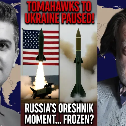 John Helmer: TOMAHAWKS to Ukraine PAUSED — Russia’s ‘Oreshnik Moment’ FREEZES Too!