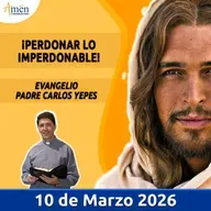Evangelio De Hoy - 10 Marzo 2026 - Padre Carlos Yepes - Amen Comunicaciones