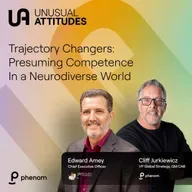 S1E26 - Trajectory Changers: Presuming Competence in a Neurodiverse World