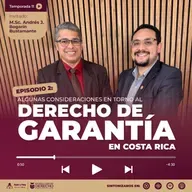 ¿Qué debemos saber hoy sobre el Derecho de Garantía en Costa Rica?