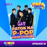 Papa Talk Season 3: May Tinamaan ba sa Kilig Challenge?!! Aba, Sino Yan? I Part 2 of Episode 10