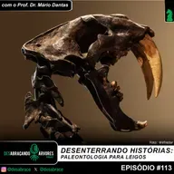 #113: Desenterrando histórias: paleontologia para leigos