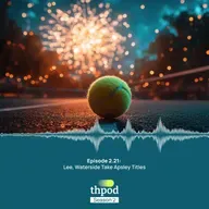 THPod 2.21: Quick Hit - Lee, Waterside take Apsley titles