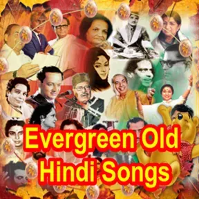 Evergreen Old Hindi Songs