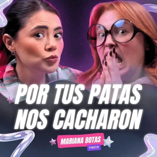¡Por Tus T9E13 Patas Nos Cacharon! 😱 Ft. @MarianaBotas_oficial de @envinadas