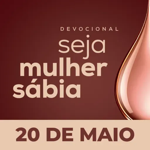 ⁠⁠⁠Seja Mulher Sábia - 20/Mai